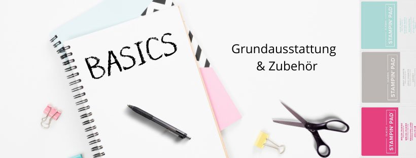 Grundausstattung und Zubehör Stampin UP