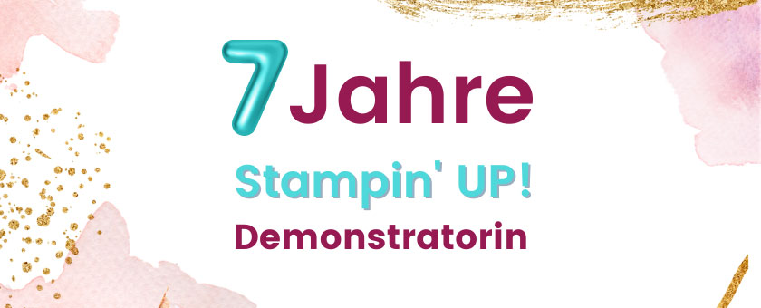 7 Jahre Stampin UP!