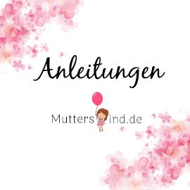 Anleitungen