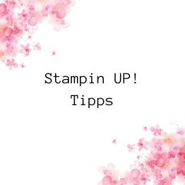 Stampin UP Tipps